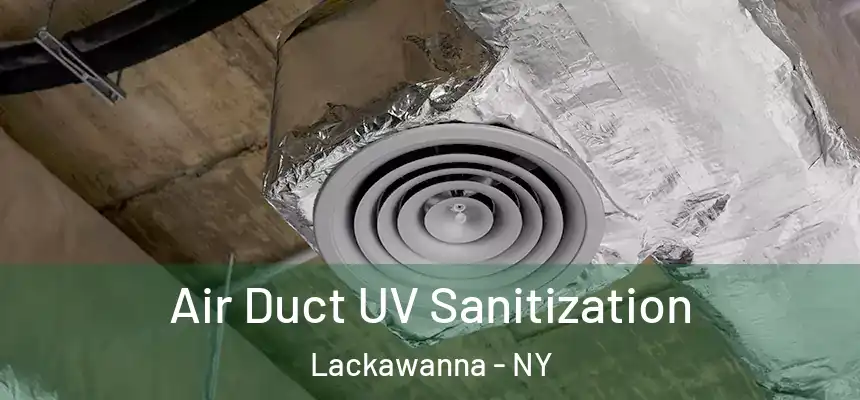  Air Duct UV Sanitization Lackawanna - NY