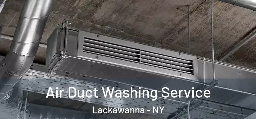  Air Duct Washing Service Lackawanna - NY