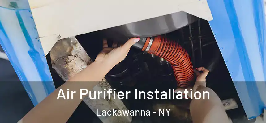  Air Purifier Installation Lackawanna - NY