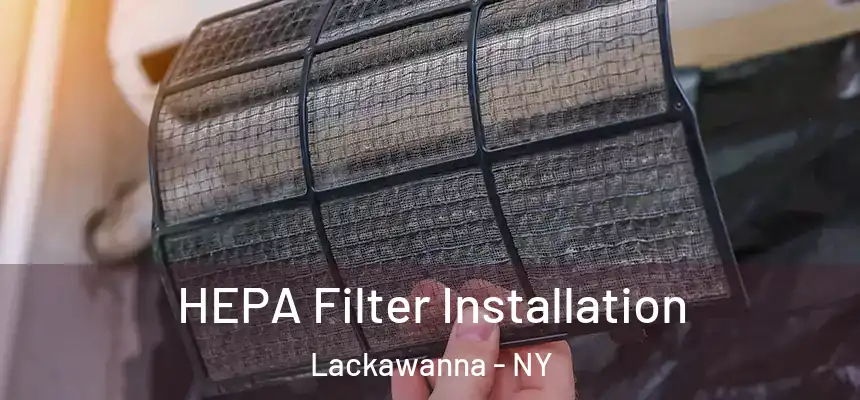  HEPA Filter Installation Lackawanna - NY