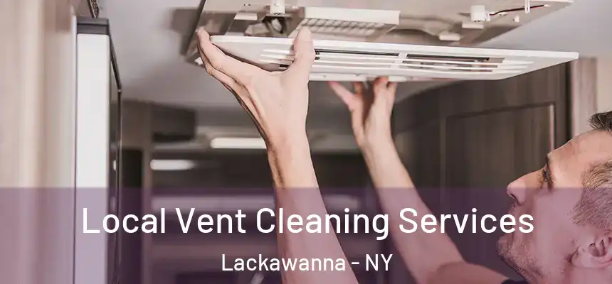  Local Vent Cleaning Services Lackawanna - NY