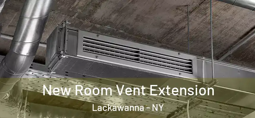  New Room Vent Extension Lackawanna - NY
