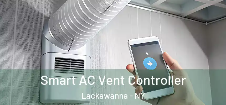  Smart AC Vent Controller Lackawanna - NY
